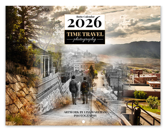*NEW* 2026 Calendar PRESALE- Time Travel - Butte, Montana