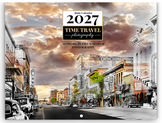 *NEW* 2027 Calendar PRE ORDER - Time Travel - Butte, Montana